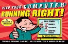 [Keep Your Computer Running Right - A computer maintenance manual for everyone.]